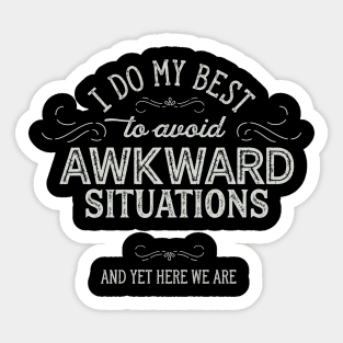 Awkward Situations Sticker